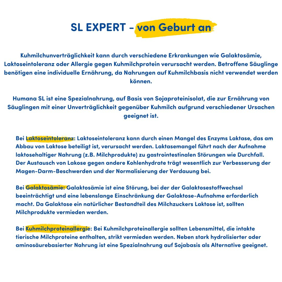 Humana SL Expert, ab der Geburt, Spezialformel bei Kuhmilchunverträglichkeit durch Laktoseintoleranz, Galaktosämie oder Kuhmilcheiweißallergie, für Säuglinge und Kleinkinder, 600g